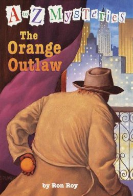 Ron Roy - A-Z Mysteries: The Orange Outlaw (A to Z Mysteries) - 9780375802706 - V9780375802706