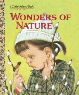 Watson, Jane Werner; Wilkin, Eloise - The Wonders of Nature - 9780375854866 - V9780375854866