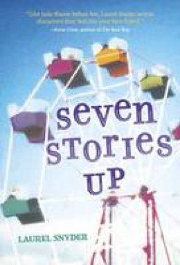 Laurel Snyder - Seven Stories Up - 9780375873263 - V9780375873263