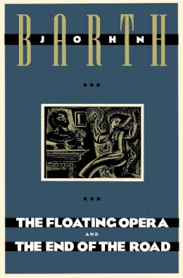 John Barth - Floating Opera / the End of the Road - 9780385240895 - V9780385240895