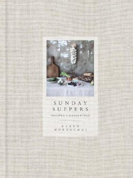 Karen Mordechai - Sunday Suppers: Recipes + Gatherings - 9780385345262 - V9780385345262