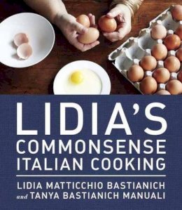 Lidia Bastianic - Lidia's Commonsense Italian Cooking - 9780385349444 - V9780385349444