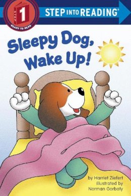 Harriet Ziefert - Sleepy Dog, Wake Up! (Step into Reading) - 9780385391061 - V9780385391061