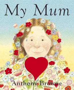 Anthony Browne - My Mum - 9780385613675 - V9780385613675