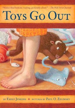 Emily Jenkins - Toys Go Out: Being the Adventures of a Knowledgeable Stingray, a Toughy Little Buffalo, and Someone Called Plastic - 9780385736619 - V9780385736619