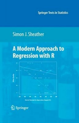 Sheather - A Modern Approach to Regression with R (Springer Texts in Statistics) - 9780387096070 - V9780387096070