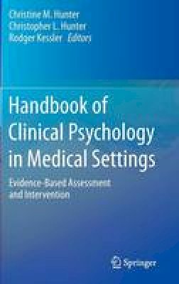 Christine M. Hunter - Handbook of Clinical Psychology in Medical Settings - 9780387098159 - V9780387098159