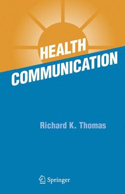 Richard K. Thomas - Health Communication - 9780387261157 - V9780387261157