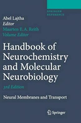 Maarten E.A. Reith (Ed.) - Handbook of Neurochemistry and Molecular Neurobiology - 9780387303475 - V9780387303475