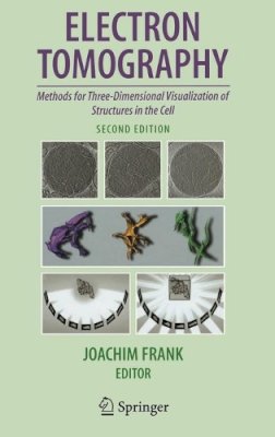 Joachim Frank (Ed.) - Electron Tomography: Methods for Three-Dimensional Visualization of Structures in the Cell - 9780387312347 - V9780387312347