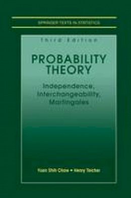 Yuan Shih Chow - Probability Theory: Independence, Interchangeability, Martingales (Springer Texts in Statistics) - 9780387406077 - V9780387406077