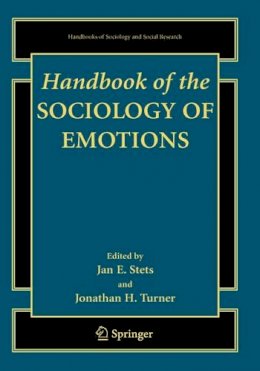 Jan E. Stets (Ed.) - Handbook of the Sociology of Emotions (Handbooks of Sociology and Social Research) - 9780387739915 - V9780387739915