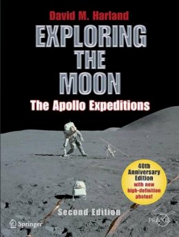 David M. Harland - Exploring the Moon: The Apollo Expeditions (Springer Praxis Books / Space Exploration) - 9780387746388 - V9780387746388