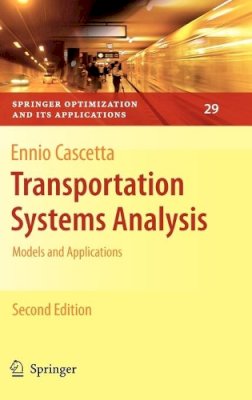 Ennio Cascetta - Transportation Systems Analysis: Models and Applications (Springer Optimization and Its Applications) - 9780387758565 - V9780387758565