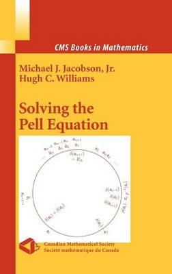 Jacobson, Michael, Williams, Hugh - Solving the Pell Equation (CMS Books in Mathematics) - 9780387849225 - V9780387849225