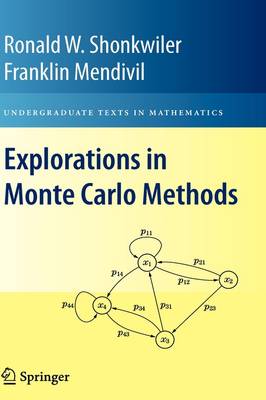 Ronald W. Shonkwiler - Explorations in Monte Carlo Methods (Undergraduate Texts in Mathematics) - 9780387878362 - V9780387878362