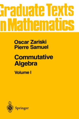 Oscar Zariski - Commutative Algebra I (Graduate Texts in Mathematics) - 9780387900896 - V9780387900896