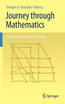 Enrique A. González-Velasco - Journey Through Mathematics: Creative Episodes in Its History - 9780387921532 - V9780387921532