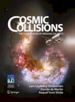 Lars Lindberg Christensen - Cosmic Collisions: The Hubble Atlas of Merging Galaxies - 9780387938530 - V9780387938530