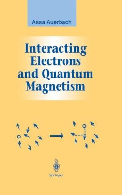 Assa Auerbach - Interacting Electrons and Quantum Magnetism - 9780387942865 - V9780387942865