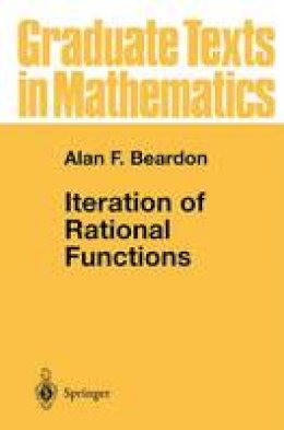 Alan F. Beardon - Iteration of Rational Functions: Complex Analytic Dynamical Systems (Graduate Texts in Mathematics) - 9780387951515 - V9780387951515