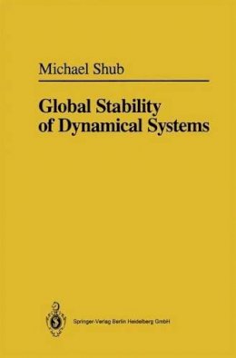 Michael Shub - Global Stability of Dynamical Systems - 9780387962955 - V9780387962955