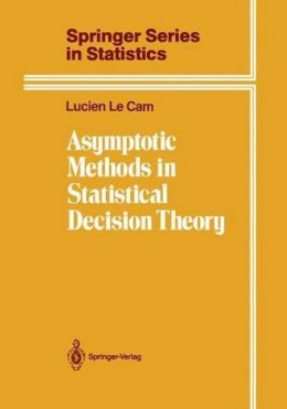 Lucien Le Cam - Asymptotic Methods in Statistical Decision Theory - 9780387963075 - V9780387963075