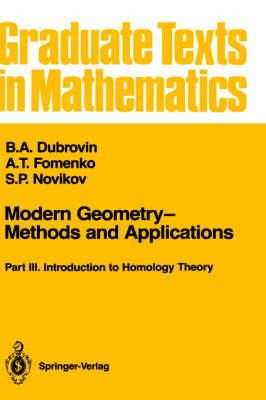 Dubrovin, B.A., Fomenko, A.T., Novikov, S.P. - Modern Geometry_Methods and Applications: Part III: Introduction to Homology Theory (Graduate Texts in Mathematics) - 9780387972718 - V9780387972718