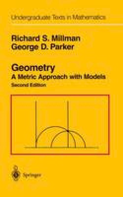 Richard S. Millman - Geometry: A Metric Approach with Models (Undergraduate Texts in Mathematics) - 9780387974125 - V9780387974125