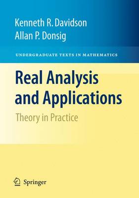 Kenneth R. Davidson - Real Analysis and Applications: Theory in Practice (Undergraduate Texts in Mathematics) - 9780387980973 - V9780387980973