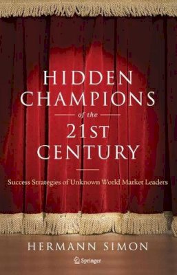 Hermann Simon - Hidden Champions of the Twenty-First Century - 9780387981468 - V9780387981468