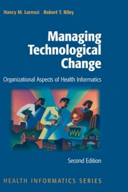 Nancy M. Lorenzi - Managing Technological Change - 9780387985480 - V9780387985480