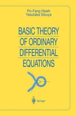 Po-Fang Hsieh - Basic Theory of Ordinary Differential Equations (Universitext) - 9780387986999 - V9780387986999