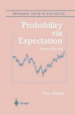 Peter Whittle - Probability Via Expectation - 9780387989556 - V9780387989556