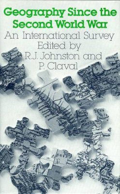 R. J. Johnston - Geography Since the Second World War - 9780389204817 - V9780389204817