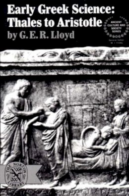 G. E. R. Lloyd - Early Greek Science - 9780393005837 - V9780393005837