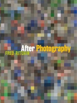 Fred Ritchin - After Photography - 9780393050240 - V9780393050240