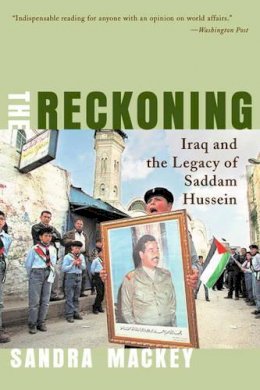 Sandra Mackey - The Reckoning: Iraq and the Legacy of Saddam Hussein - 9780393051414 - KTG0008499