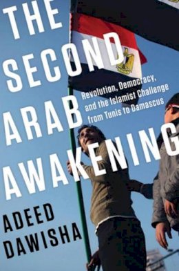 Adeed Dawisha - The Second Arab Awakening - 9780393240122 - V9780393240122