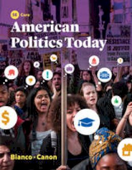 William T. Bianco - American Politics Today (Core Fifth Edition) - 9780393283600 - V9780393283600