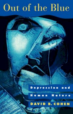 David B. Cohen - Out of the Blue: Depression and Human Nature - 9780393312997 - V9780393312997