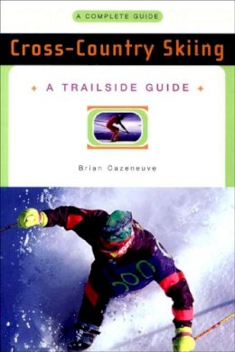 Brian Cazeneuve - A Trailside Guide: Cross-Country Skiing - 9780393313352 - V9780393313352