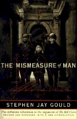 Stephen Jay Gould - The Mismeasure of Man - 9780393314250 - V9780393314250