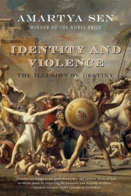 Amartya K. Sen - Identity and Violence – The Illusion of Destiny: 0 (Issues of Our Time) - 9780393329292 - V9780393329292