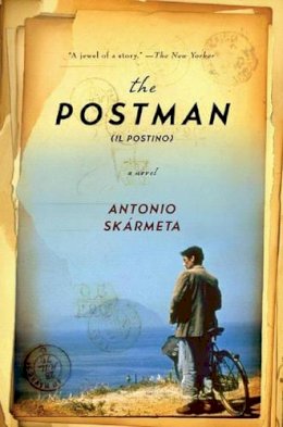 Antonio Skármeta - The Postman  (Il Postino): A Novel - 9780393330397 - V9780393330397