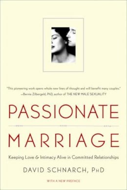 David Schnarch - Passionate Marriage: Keeping Love and Intimacy Alive in Committed Relationships - 9780393334272 - V9780393334272