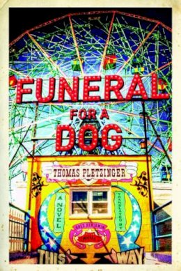 Thomas Pletzinger - Funeral for a Dog: A Novel - 9780393337259 - V9780393337259