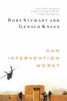 Rory Stewart - Can Intervention Work? - 9780393342246 - V9780393342246