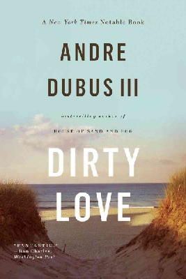 Andre Dubus III - Dirty Love - 9780393348910 - V9780393348910