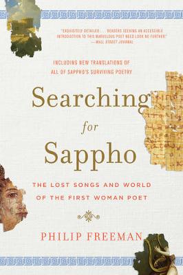 Philip Freeman - Searching for Sappho: The Lost Songs and World of the First Woman Poet - 9780393353822 - V9780393353822